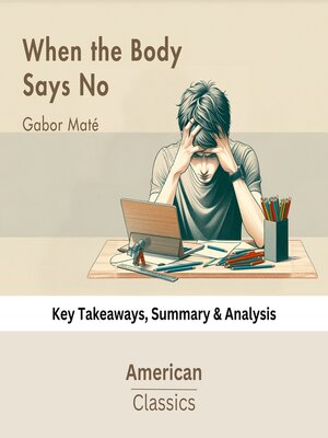 cover image of When the Body Says No by Gabor Maté